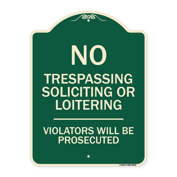Signmission Designer Series-No Trespassing Soliciting Or Loitering Violators Will Be Prose, 24" H, G-1824-9812 A-DES-G-1824-9812 - main